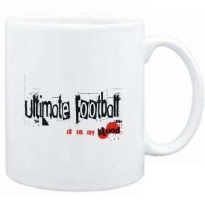  Mug White  Ultimate Football IS IN MY BLOOD  Sports 