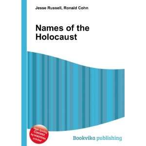  Names of the Holocaust Ronald Cohn Jesse Russell Books