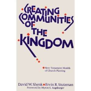  Creating Communities of the Kingdom New Testament Models 