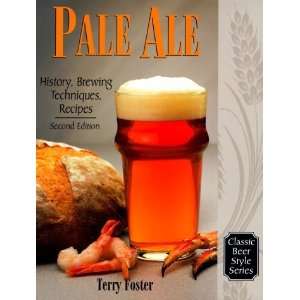  Pale Ale, Revised History, Brewing, Techniques, Recipes 