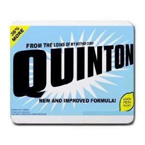    FROM THE LOINS OF MY MOTHER COMES QUINTON Mousepad