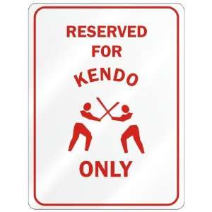  RESERVED FOR  KENDO ONLY  PARKING SIGN SPORTS