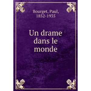  Un drame dans le monde Paul, 1852 1935 Bourget Books