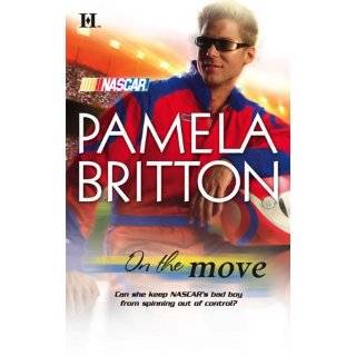 On The Move (Harlequin NASCAR) by Pamela Britton (Sep 1, 2008)