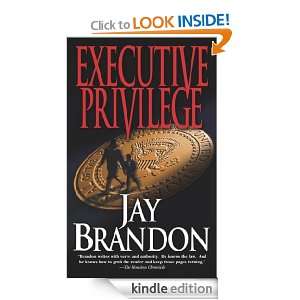Executive Privilege Jay Brandon  Kindle Store