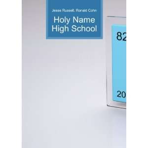 Holy Name High School Ronald Cohn Jesse Russell  Books