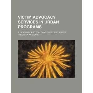  Victim advocacy services in urban programs a description 