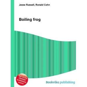  Boiling frog Ronald Cohn Jesse Russell Books