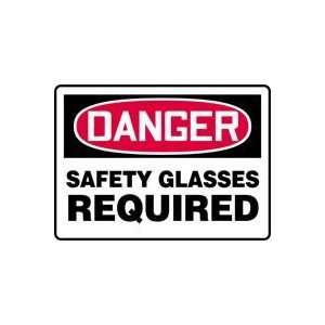  DANGER SAFETY GLASSES REQUIRED Sign   10 x 14 .040 