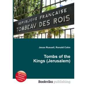  Tombs of the Kings (Jerusalem) Ronald Cohn Jesse Russell 