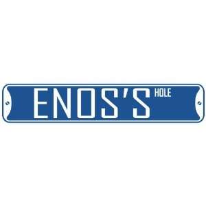   ENOS HOLE  STREET SIGN