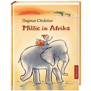 Millie in Afrika  Dagmar Chidolue, Gitte Spee Bücher