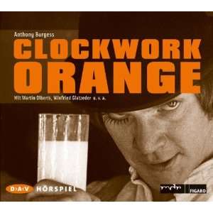 Clockwork Orange  Anthony Burgess, Martin Olbertz, Winfried 
