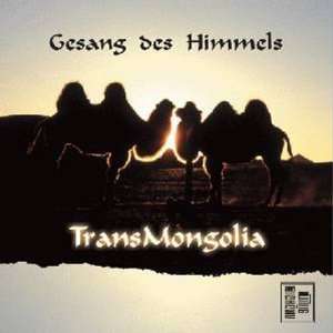 Gesang des Himmels (2005) Hosoo TransMongolia  Musik
