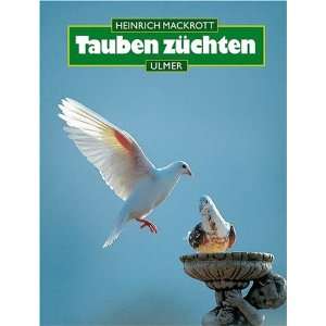 Tauben züchten  Heinrich Mackrott Bücher