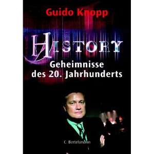 History. Geheimnisse des 20. Jahrhunderts  Guido Knopp 