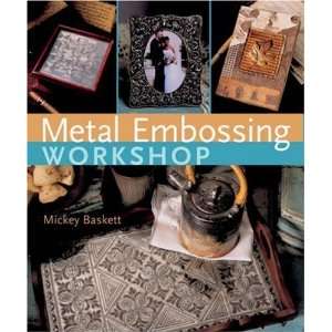  Metal Embossing Workshop [Paperback] Magdalena S. Muldoon 