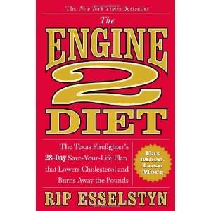   Cholesterol and Burns Away the Pounds By Rip Esselstyn  Author