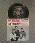 RARE THE TOKENS DRY YOUR EYES WHEN I GO TO SLEEP AT NIGHT VINYL 45 PIC 
