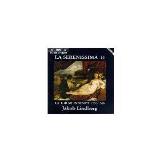 La Serenissima, Vol. 2 Lute Music in Venice 1550 1600 by Bernardino 