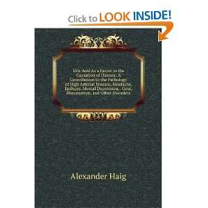   Acid As a Factor in the Causation of Disease Alexander Haig Books