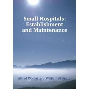   and Maintenance William Atkinson Alfred Worcester  Books
