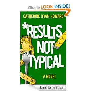 Results Not Typical Catherine Ryan Howard  Kindle Store