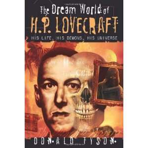  By Donald Tyson The Dream World of H. P. Lovecraft His 