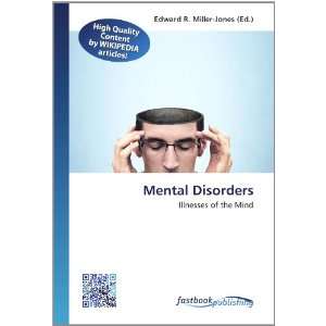   Illnesses of the Mind (9786130125240) Edward R. Miller Jones Books