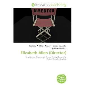  Elizabeth Allen (Director) (9786132903334) Books