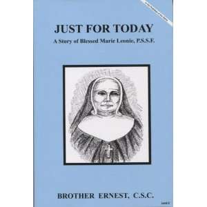  Just for Today A Story of Mother Leonie (Brother Ernest 
