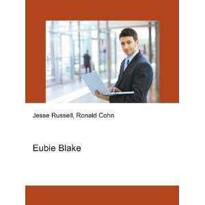  Eubie Blake Ronald Cohn Jesse Russell Books