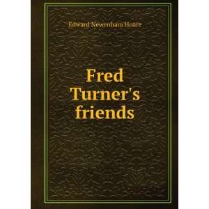  Fred Turners friends Edward Newenham Hoare Books