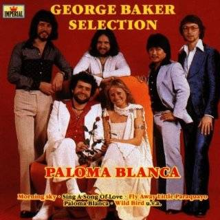 George Baker Selection   Paloma Blanca