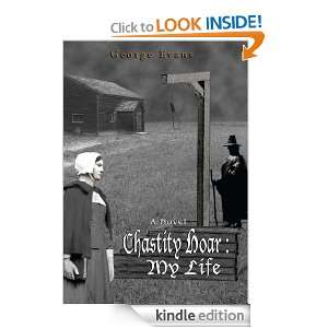 Chastity Hoar My Life George Evans  Kindle Store
