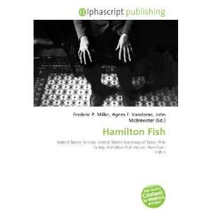 Hamilton Fish (9786133720794) Books