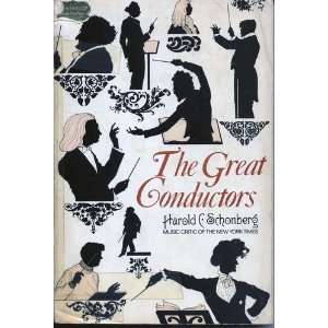    The Great Conductors. 1967. Paper. Harold C. Schonberg Books