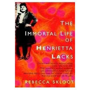    The Immortal Life of Henrietta Lacks (9781400052172) Books