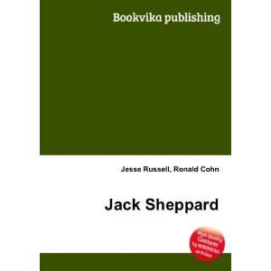  Jack Sheppard Ronald Cohn Jesse Russell Books