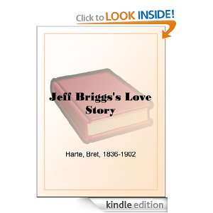 Jeff Briggss Love Story Bret Harte  Kindle Store