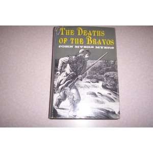  The Deaths of the Bravos 1ED John Myers Myers Books