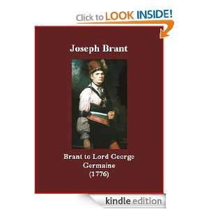 Brant to Lord George Germaine (1776) Joseph Brant, Brad K. Berner 