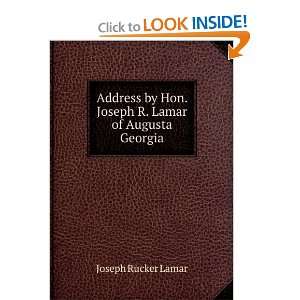   by Hon. Joseph R. Lamar of Augusta Georgia Joseph Rucker Lamar Books