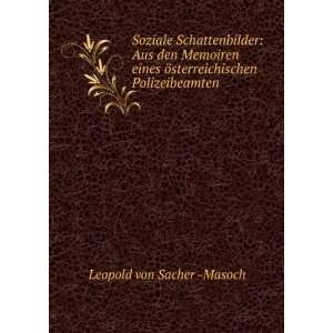   Ã¶sterreichischen Polizeibeamten Leopold von Sacher  Masoch Books