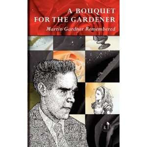   Gardener Martin Gardner Remembered [Hardcover] Martin Gardner Books
