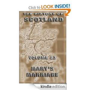 The History Of Scotland Volume 23 Marys Marriage Andrew Lang 