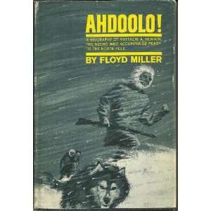  Ahdoolo A Biography of Matthew A. Henson, the Negro who 