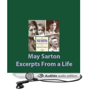 May Sarton Excerpts from a Life (Audible Audio Edition) May Sarton 