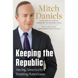   Saving America by Trusting Americans [Hardcover] Mitch Daniels Books