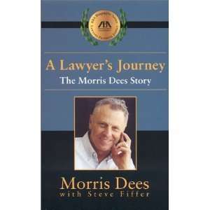    Lawyers Journey The Morris Dees Story Morris Dees Books
